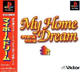 My Home Dream - JP Playstation